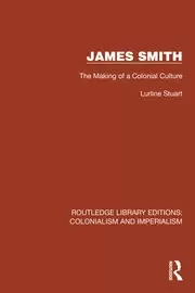 Image of James Smith The Making of a Colonial Culture