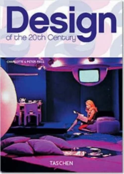 Image of Design of the 20th Century by Charlotte Fiell and Peter Fiell Paperback