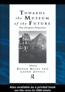 Image of Towards the Museum of the Future : New European Perspectives