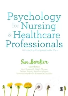 Image of Psychology for Nursing and Healthcare Professionals : Developing Compassionate Care