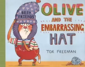 Image of Olive and the embarassing hat by Tor Freeman