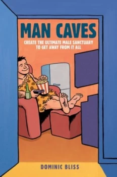Image of Man Caves by Dominic Bliss Hardback