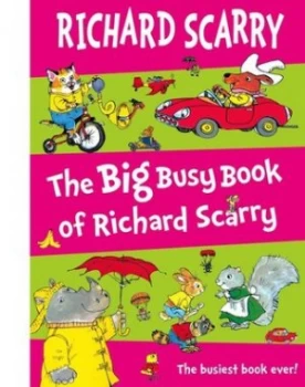 Image of The Big Busy Book of Richard Scarry by Richard Scarry Hardback