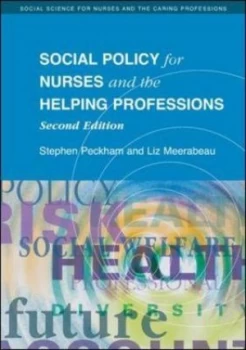 Image of Social Policy for Nurses and the Helping Professions by Stephen Peckham Paperback