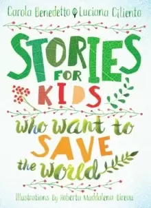 Image of Stories For Kids Who Want To Save The World