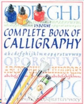 Image of Usborne Complete Book of Calligraphy by Caroline Young and Fiona Watt Book