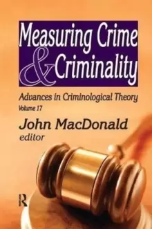 Image of Measuring Crime and Criminality : Advances in Criminological Theory