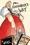 Image of mrs ravenbachs way a novel