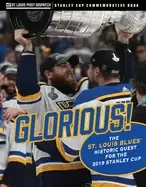 Image of glorious the st louis blues historic quest for the 2019 stanley cup