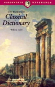 Image of The Wordsworth Classical Dictionary by William Smith Book