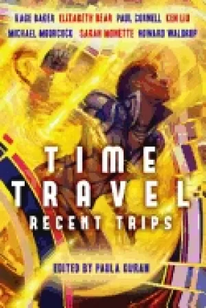Image of time travel recent trips baker kage bear elizabeth cornell paul liu ken moo