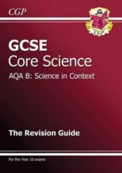 Image of Gcse Aqa B Science in Context. Core Science by Richard Parsons Hardback