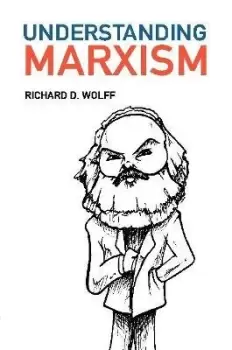 Image of Understanding Marxism by Richard D. Wolff