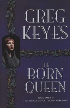 Image of The Born Queen by Greg Keyes Hardback