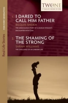 Image of I Dared to Call Him Father and the Shaming of the Strong by Bilquis Sheikh Paperback