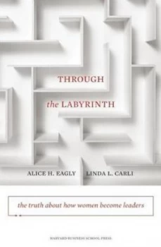Image of Through the labyrinth by Alice Hendrickson Eagly