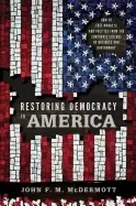 Image of restoring democracy to america how to free markets and politics from the co