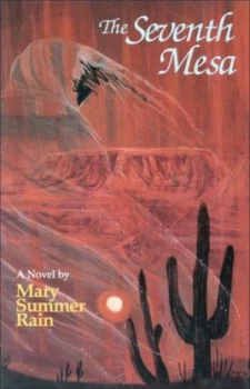 Image of The Seventh Mesa by Mary Summer Rain Book