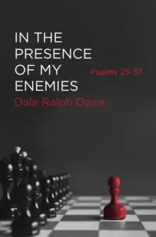 Image of In the Presence of My Enemies : Psalms 25-37