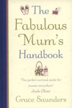 Image of The Fabulous Mums Handbook by Grace Saunders Hardback