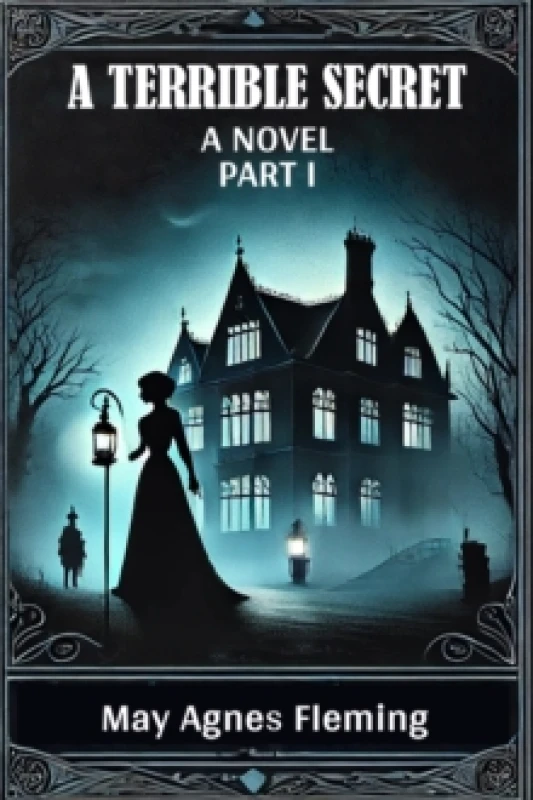 Image of A Terrible SecretA Novel PART I (Edition2024) Paperback / softback