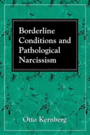 Image of Borderline conditions and pathological narcissism by Otto F Kernberg