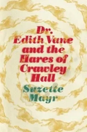 Image of dr edith vane and the hares of crawley hall