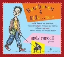 image of Andy Rangell: Beethoven 4 Kids...: And 4 Daddies and Mummies, Nurses and Ninjas, Chemists And...