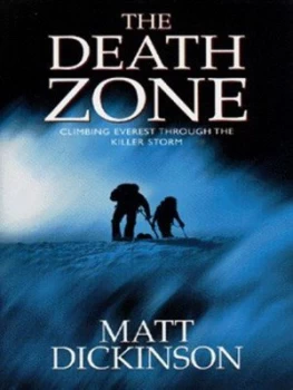 Image of The Death Zone by Matt Dickinson Hardback