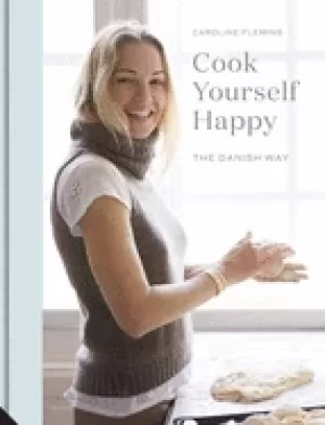 Image of cook yourself happy the danish way