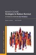 Image of mayo clinic strategies to reduce burnout 12 actions to create the ideal wor