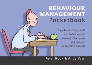 Image of The Behaviour Management Pocketbook by Peter Hook and Andy Vass Book