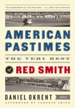 Image of american pastimes the very best of red smith a library of america special p