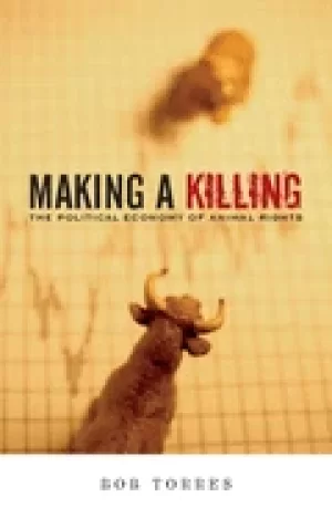 Image of making a killing the political economy of animal rights