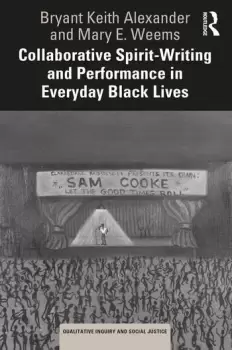 Image of Collaborative Spirit-Writing and Performance in Everyday Black Lives