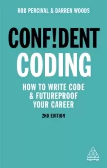 Image of Confident Coding : How to Write Code and Futureproof Your Career