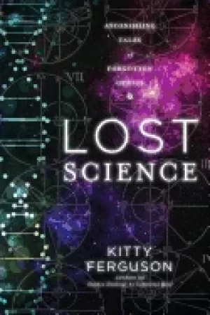 Image of lost science astonishing tales of forgotten genius