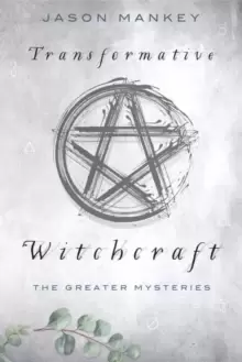 Image of Transformative Witchcraft : The Greater Mysteries