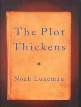 Image of The Plot Thickens by Noah Lukeman Hardback