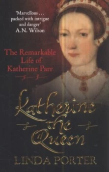 Image of Katherine the Queen by Linda Porter Paperback