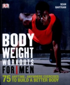 Image of Body Weight Workouts For Him by Sean Bartram Paperback