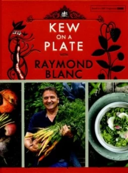 Image of Kew on a Plate with Raymond Blanc Hardback