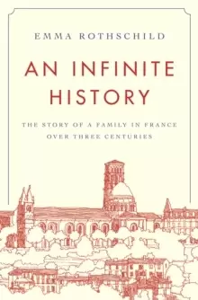 Image of An Infinite History : The Story of a Family in France over Three Centuries