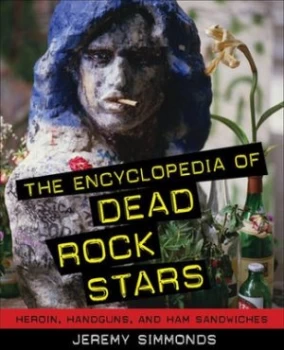 Image of The Encyclopedia of Dead Rock Stars by Jeremy Simmonds Book