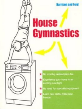 Image of House Gymnastics by Spencer Harrison and James Ford Book