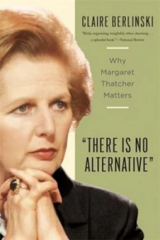 Image of There Is No Alternative by Claire Berlinski Book