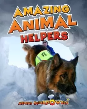 Image of Amazing animal helpers by John Townsend