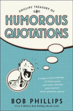 Image of Phillips treasury of humorous quotations by Bob Phillips