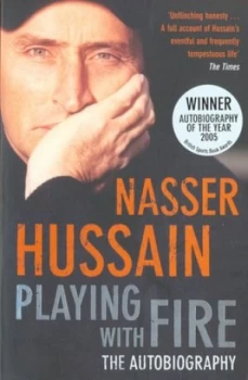 Image of Playing with Fire by Nasser Hussain Paperback