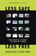 Image of less safe less free why america is losing the war on terror